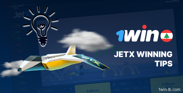 Tips for successful 1Win JetX play in Lebanon