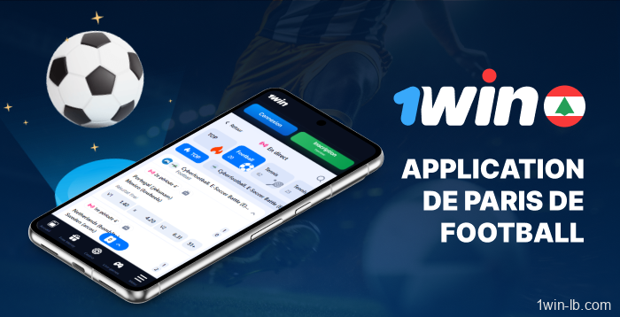 Application mobile de paris sur le football 1Win au Liban