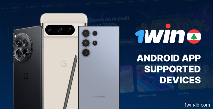 Android phones compatible with 1Win