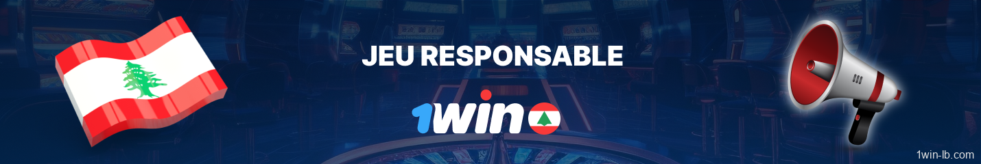 Jeu responsable sur 1Win Liban