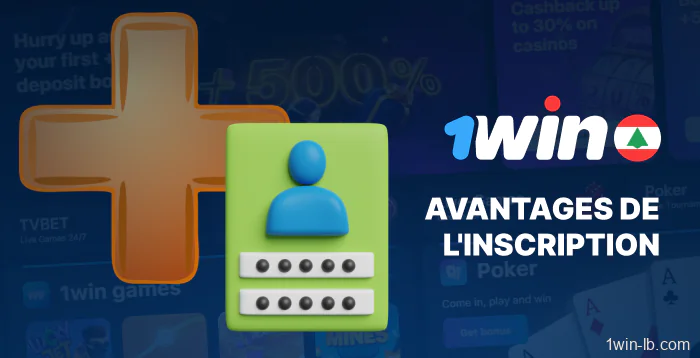 Avantages de l'inscription sur 1Win