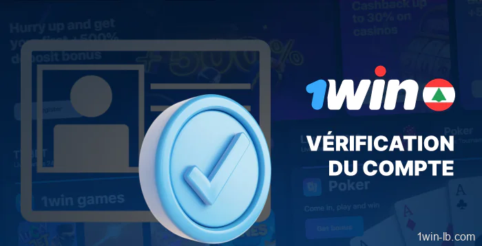 Vérification des comptes 1Win au Liban