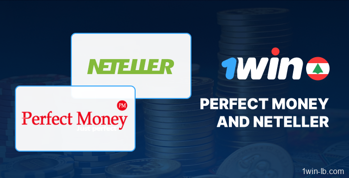 Use Perfect Money or Neteller with 1Win