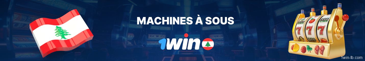 Machines à sous pour joueurs libanais sur 1Win