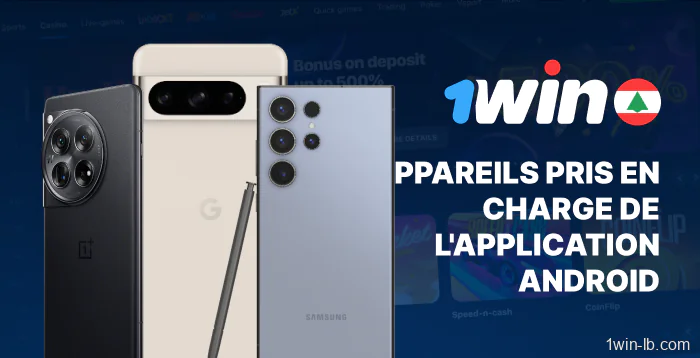 Téléphones Android compatibles avec 1Win