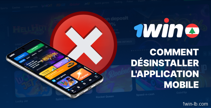 Comment supprimer l'application mobile 1Win