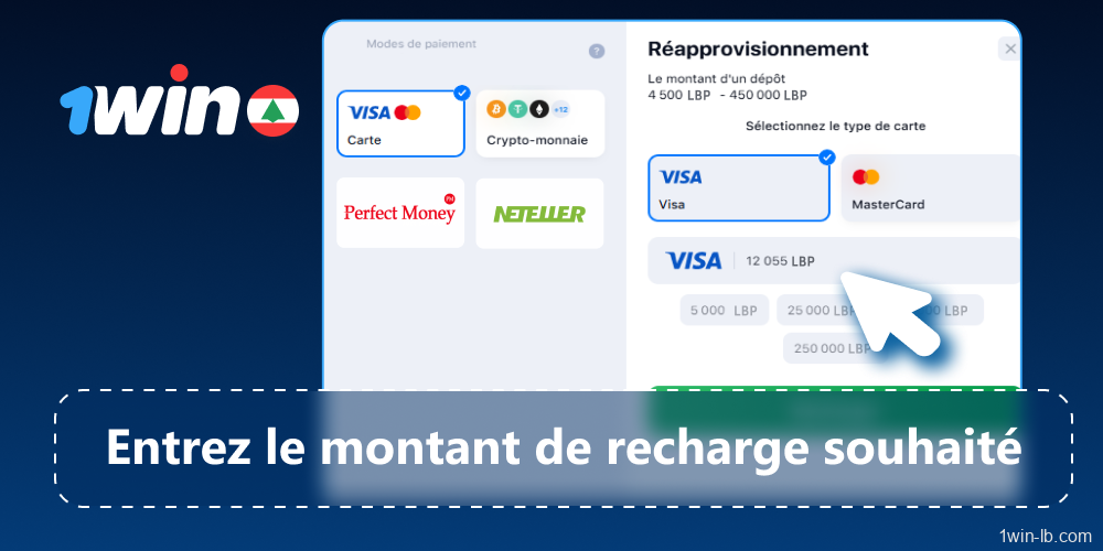 Saisissez le montant que vous souhaitez déposer sur 1Win